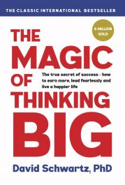 Cărți în Engleză - The Magic of Thinking Big - David Schwartz