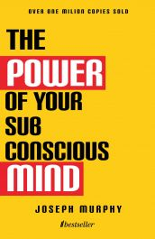 Dezvoltare Personală - The Power of Your Subconcious Mind