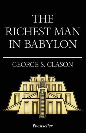 Dezvoltare Personală - The Richest Man in Babylon - George S. Clason