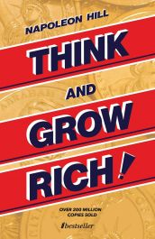 Dezvoltare Personală - Think and Grow Rich - Napoleon Hill