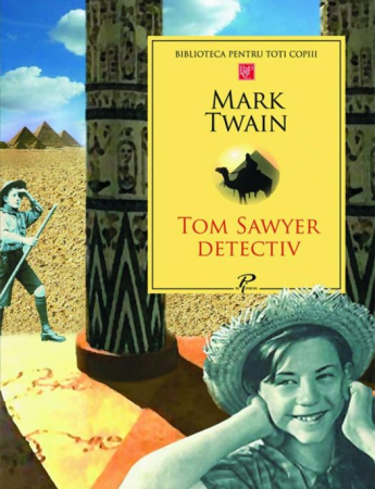 Tom Sawyer detectiv - Mark Twain (Biblioteca pentru toți copiii)