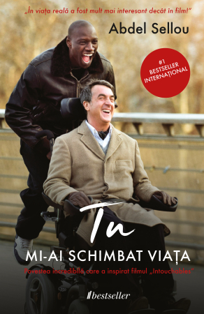 Cărți - Tu Mi-ai Schimbat Viața. Povestea adevărată care a inspirat filmul "Invincibilii" - Abdel Sellou