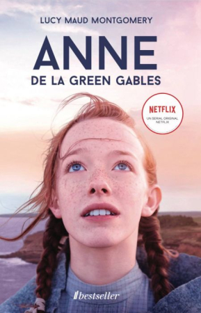 Literatura Artistică - Anne de la Green Gables - Lucy Maud Montgomery. Volumul 1 din seria "Anne de la Green Gables"