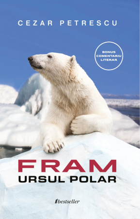 Cărți pentru Copii - Fram, ursul polar - Cezar Petrescu