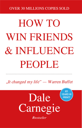Dezvoltare Personală, Business - How to Win Friends and Influence People - Dale Carnegie