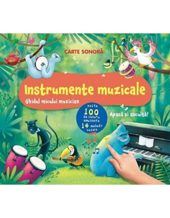Cărți pentru Copii - Instrumente muzicale. Ghidul micului muzician (2-4 ani, 4-6 ani)