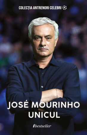 Biografii și Memorii - Jose Mourinho. Unicul - carte în română