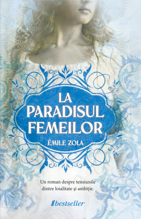 Literatura Universală - La Paradisul Femeilor - Émile Zola