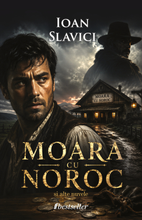 Literatura Artistică - Moara cu noroc și alte nuvele de Ioan Slavici - carte în română