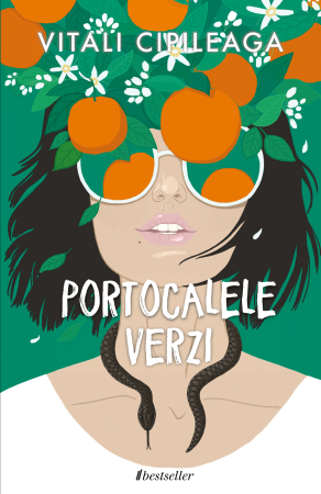 Literatura Artistică - Portocalele verzi de Vitali Cipileaga - carte în română
