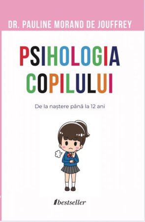 Dezvoltare Personală - Psihologia Copilului. De la naștere până la 12 ani