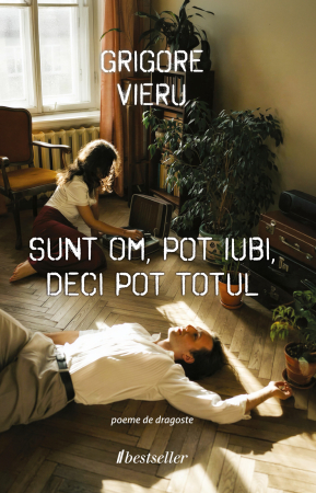 Poezie - Sunt om, pot iubi, deci pot totul - Grigore Vieru