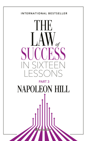 Cărți - The Law of Success in Sixteen Lessons. Part 3 - Napoleon Hill