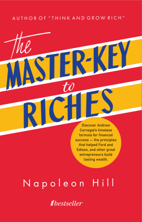 Cărți - The Master-Key to Riches - Napoleon Hill