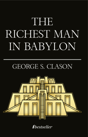 Dezvoltare Personală, Business - The Richest Man in Babylon - George S. Clason