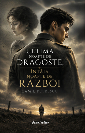 Literatura Română - Ultima noapte de dragoste, întâia noapte de război - Camil Petrescu