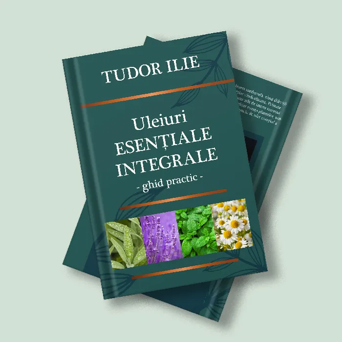 Uleiuri esentiale de uz extern - Cartea Uleiuri esențiale integrale - Ghid practic