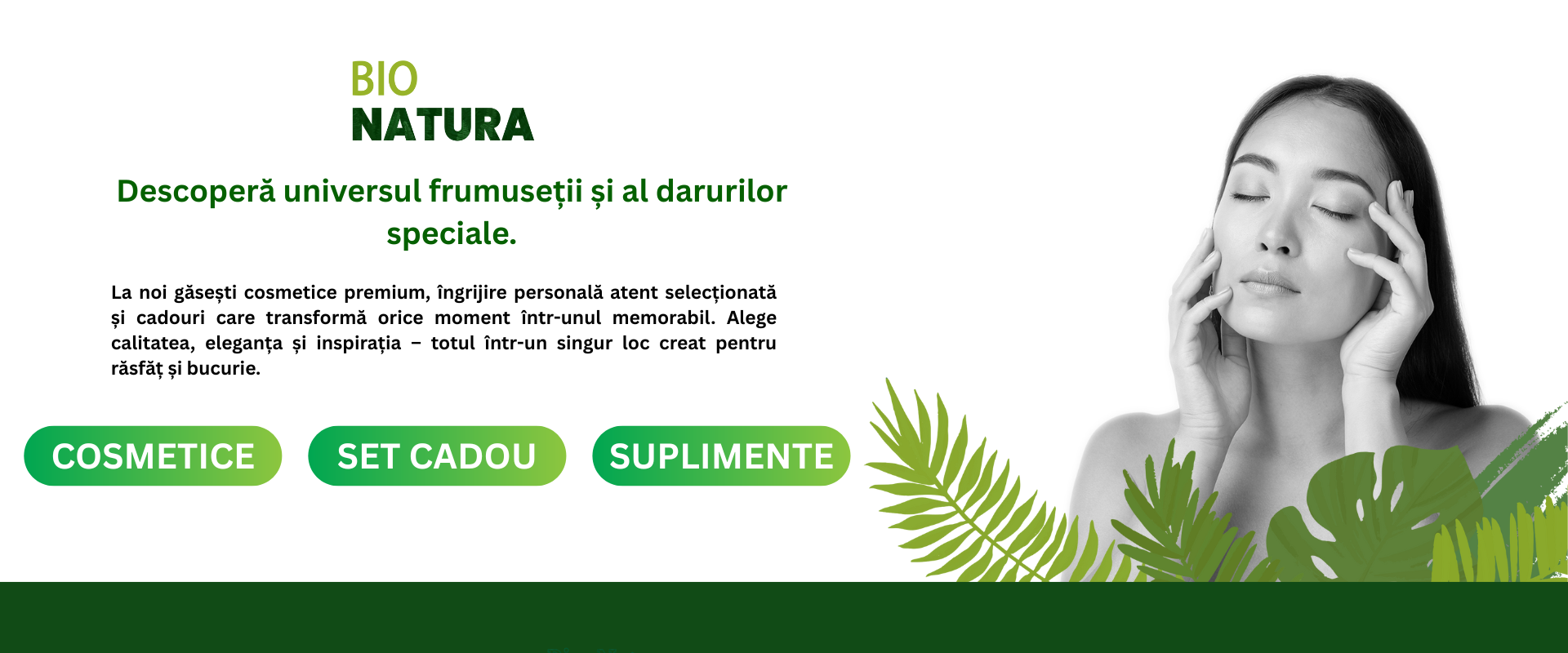 BioNatura - descopera cosmetice premium, ingrijire naturala si cadouri elegante.