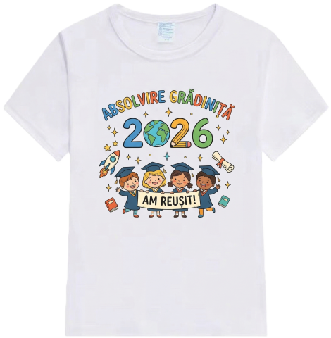 Cadouri pentru copii - Tricou "Absolvire Grădiniță 2026 - Am Reușit!"