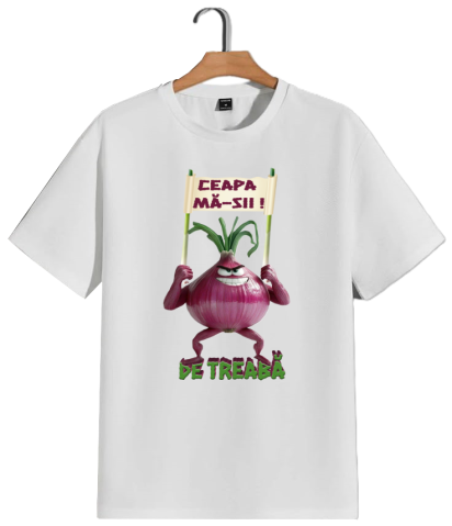 Tricouri personalizate Bărbați - Tricou "Ceapa mă-sii! De treabă"