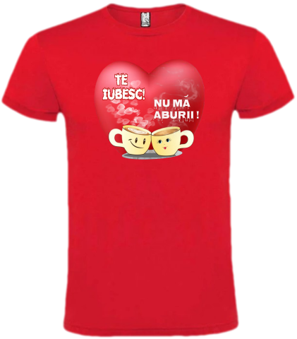 Tricouri - Tricou Roșu Personalizat „Te iubesc! Nu mă aburii!” – Dragoste cu Un Strop de Umor