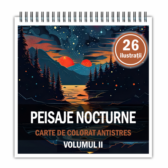 Carte de colorat antistres , 26 de ilustratii Peisaje Nocturne - Volumul II, 58 pagini [1]