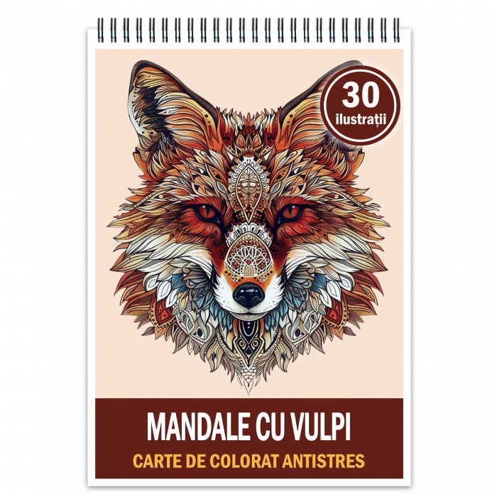 Carte de colorat antistres , 30 de ilustratii Mandale cu Vulpi, 106 pagini [1]