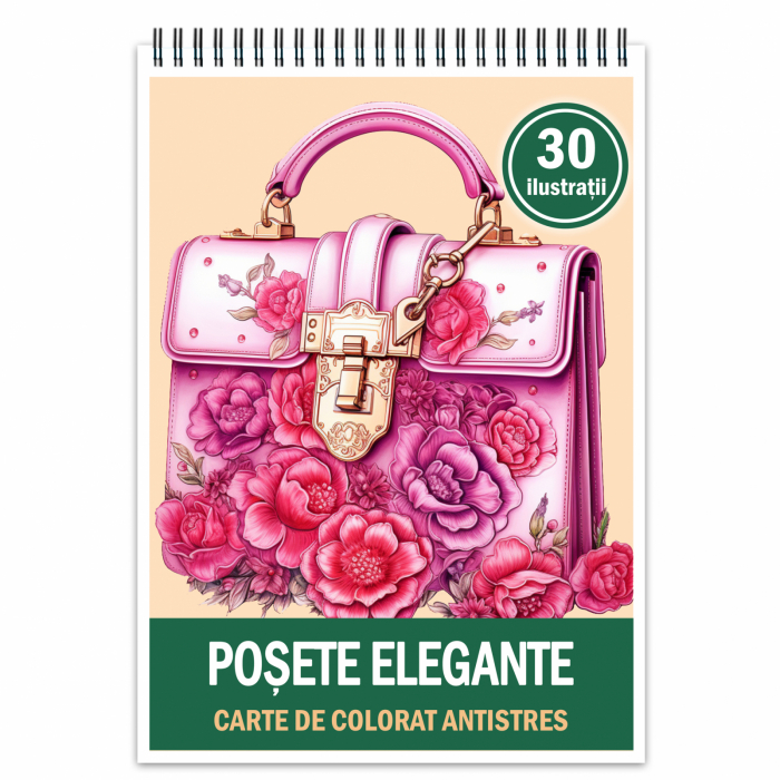 Carte de colorat antistres , 30 de ilustratii Posete Elegante, 66 pagini [1]