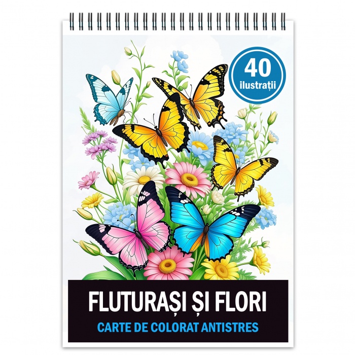 Carte de colorat antistres , 40 de ilustratii Fluturasi si Flori, 96 pagini [1]