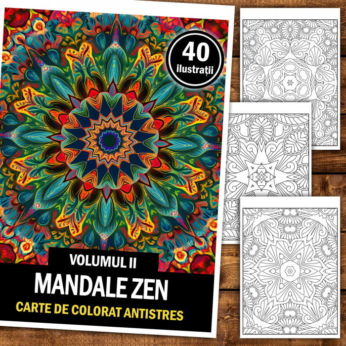 Carte de colorat antistres, 40 de ilustratii Mandale Zen - Volumul II [2]