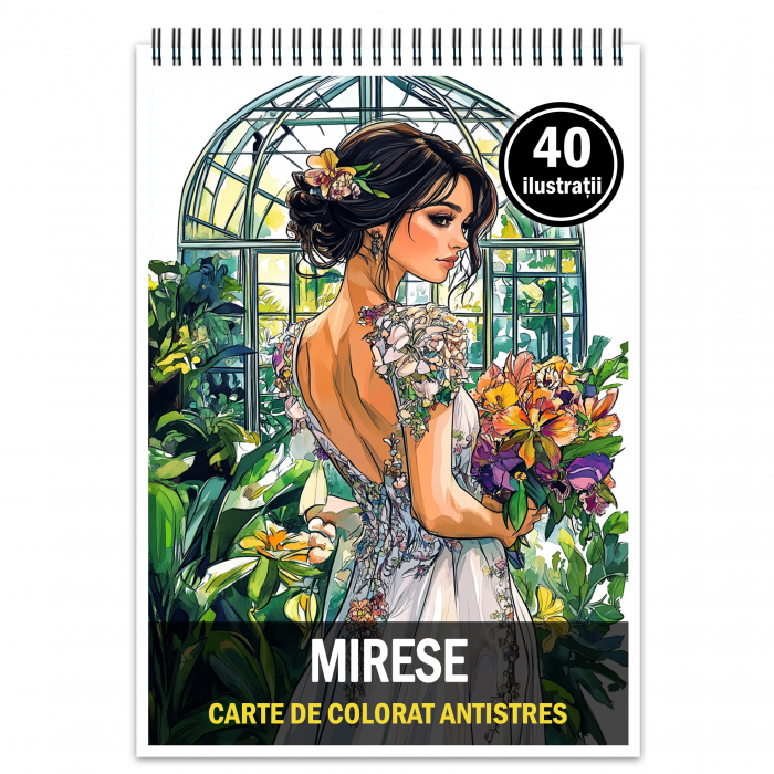 Carte de colorat antistres, 40 de ilustratii Mirese [1]