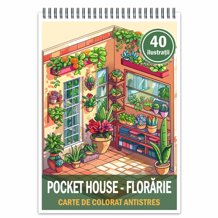 Carte de colorat antistres , 40 de ilustratii Pocket House - Florarie, 86 pagini [1]