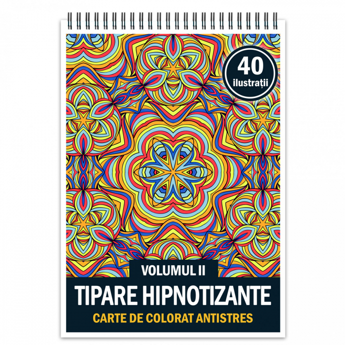 Carte de colorat antistres, 40 de ilustratii Tipare Hipnotizante - Volumul II [1]