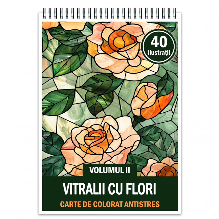 Carte de colorat antistres , 40 de ilustratii Vitralii cu Flori - Volumul II, 86 pagini [1]