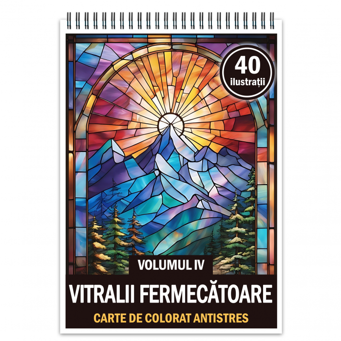 Carte de colorat antistres , 40 de ilustratii Vitralii Fermecatoare - Volumul IV, 86 pagini [1]