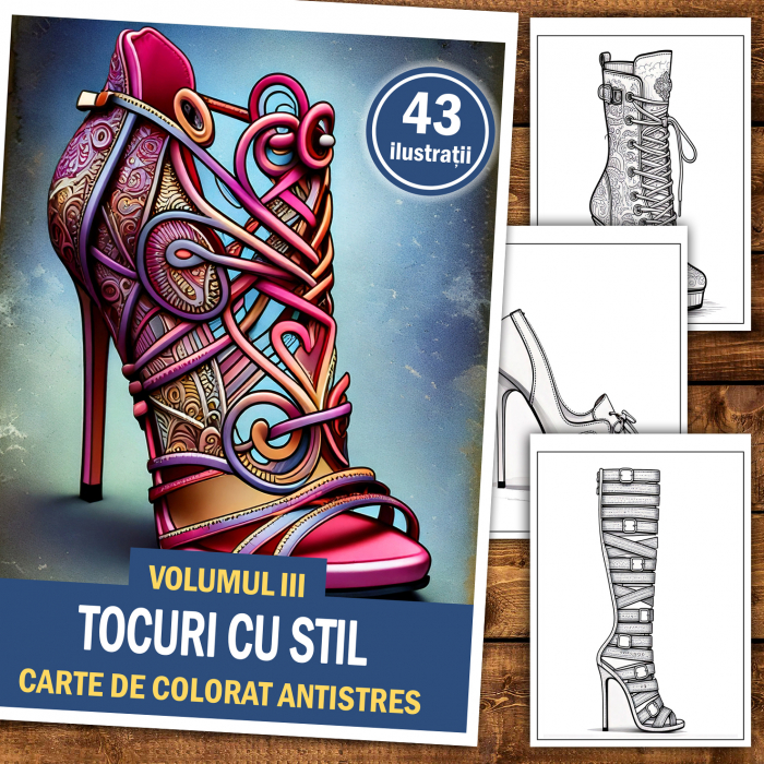 Carte de colorat antistres , 43 de ilustratii Tocuri cu Stil - Volumul III, 92 pagini [2]