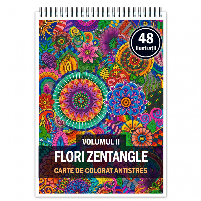 Carte de colorat antistres, 48 de ilustratii Flori Zentangle - Volumul II [1]