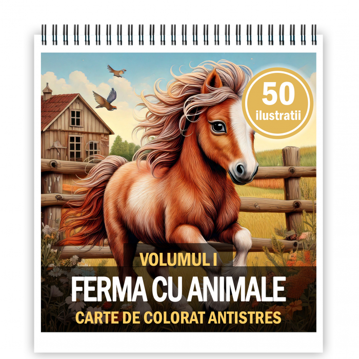 Carte de colorat antistres , 50 de ilustratii Ferma cu animale - Volumul I, 106 pagini [1]