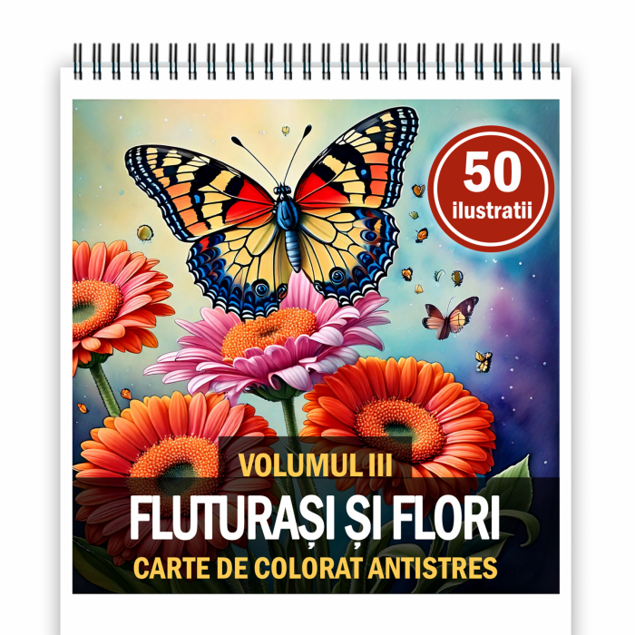 Carte de colorat antistres , 50 de ilustratii Fluturasi si Flori - Volumul III, 106 pagini [1]