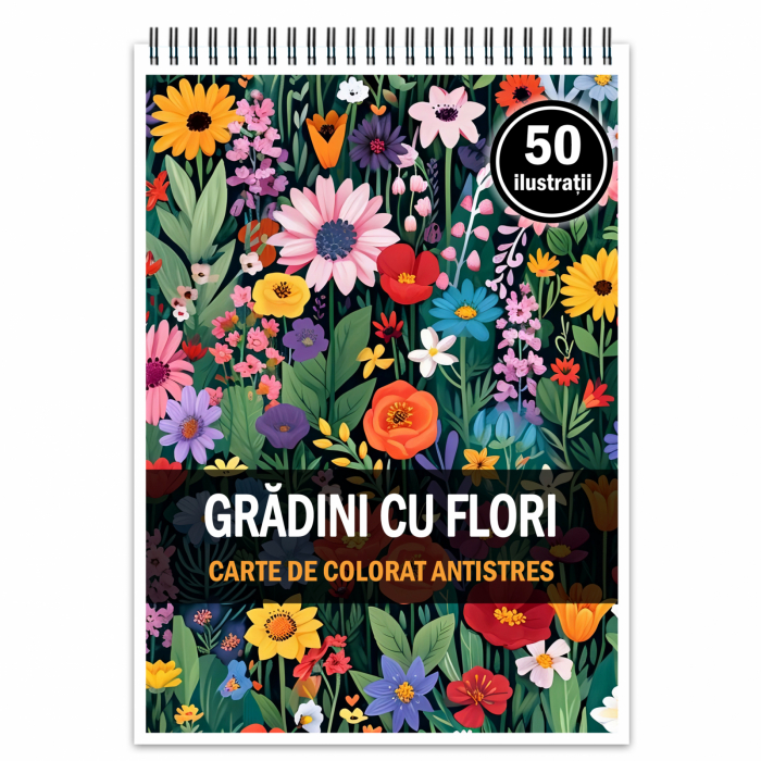 Carte de colorat antistres , 50 de ilustratii Gradini cu Flori, 106 pagini [1]
