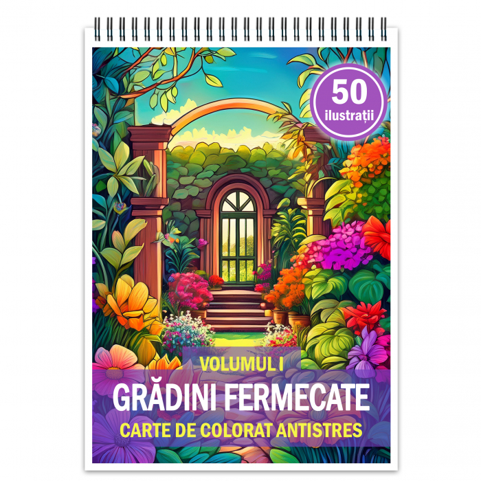 Carte de colorat antistres , 50 de ilustratii Gradini Fermecate - Volumul I, 106 pagini [1]
