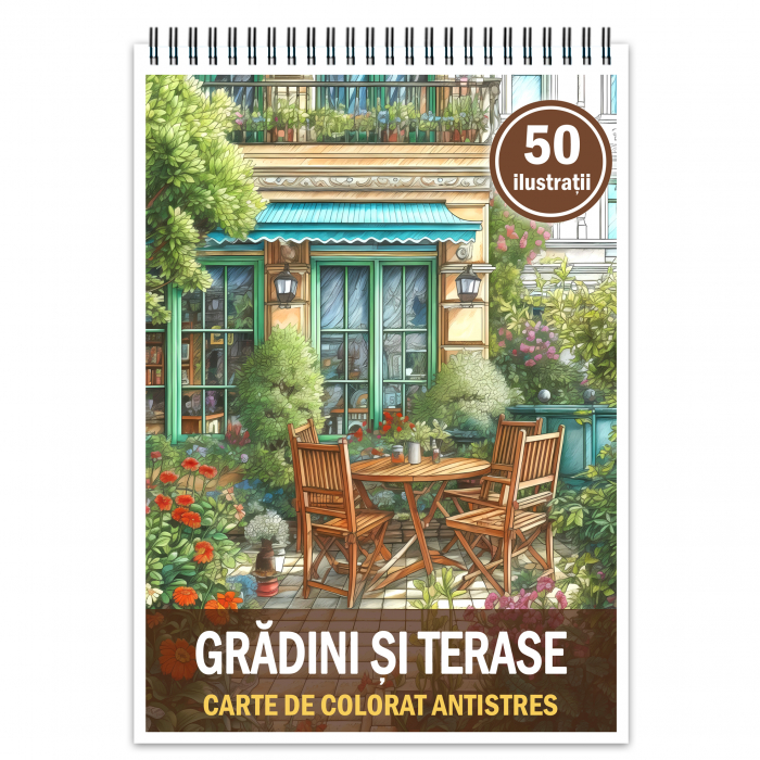 Carte de colorat antistres , 50 de ilustratii Gradini si Terase, 106 pagini [1]