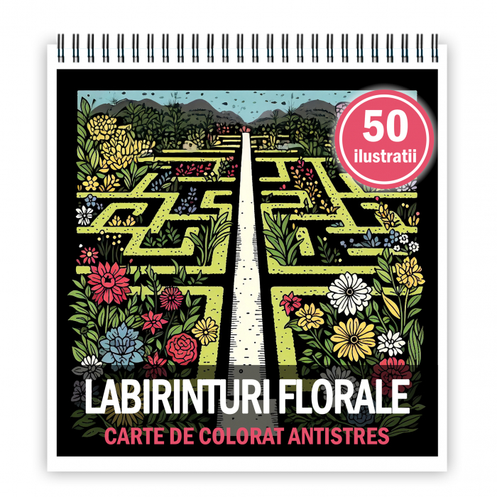 Carte de colorat antistres , 50 de ilustratii Labirinturi Florale, 106 pagini [1]