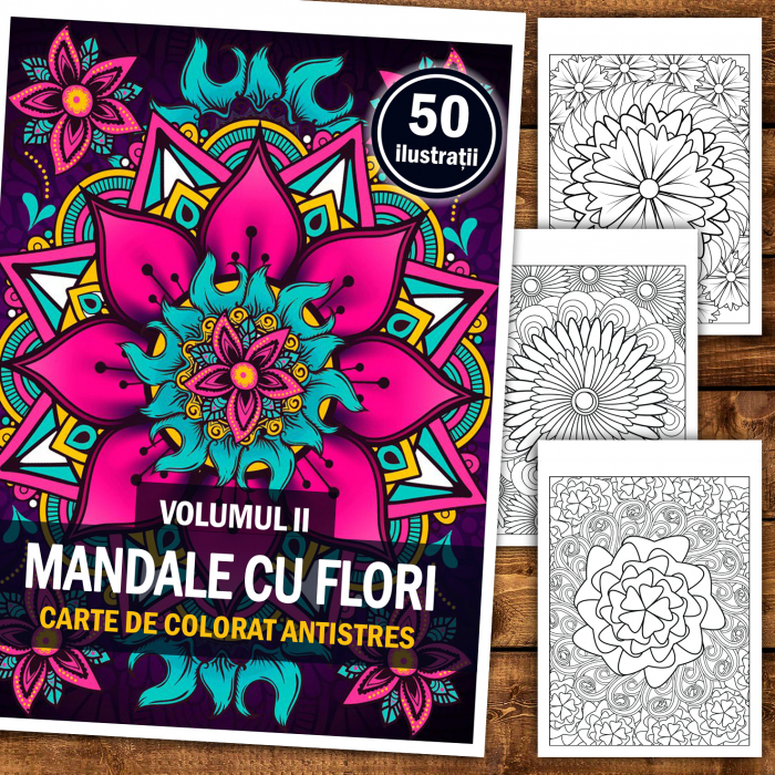 Carte de colorat antistres, 50 de ilustratii Mandale cu Flori - Volumul II [2]