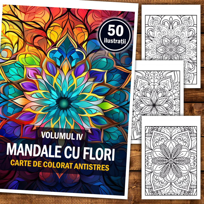 Carte de colorat antistres, 50 de ilustratii Mandale cu Flori - Volumul IV [2]