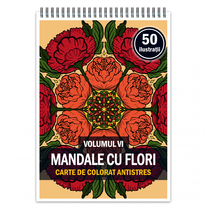 Carte de colorat antistres, 50 de ilustratii Mandale cu Flori - Volumul VI [1]