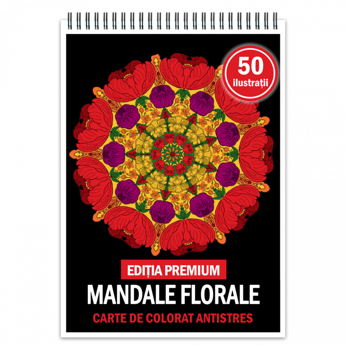 Carte de colorat antistres, 50 de ilustratii Mandale Florale - Editia Premium [1]