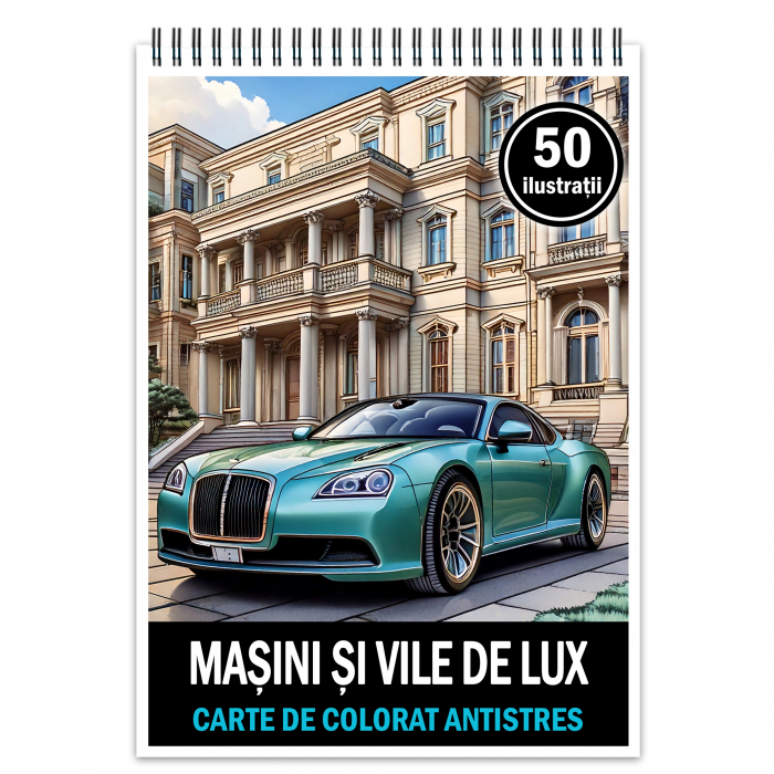 Carte de colorat antistres , 50 de ilustratii Masini si Vile de Lux, 106 pagini [1]