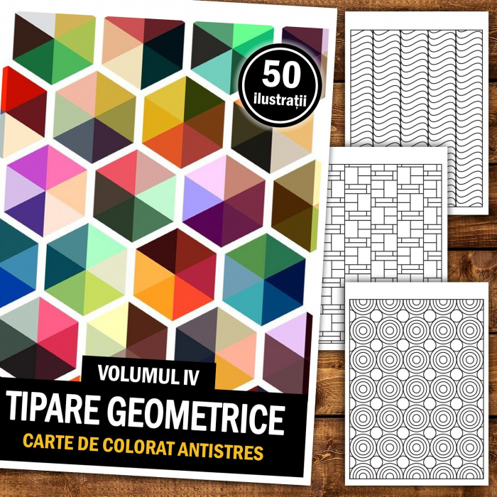 Carte de colorat antistres, 50 de ilustratii Tipare Geometrice - Volumul IV [2]