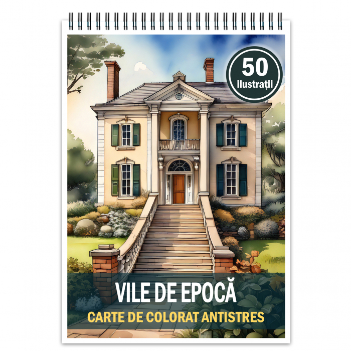 Carte de colorat antistres , 50 de ilustratii Vile de Epoca, 106 pagini [1]